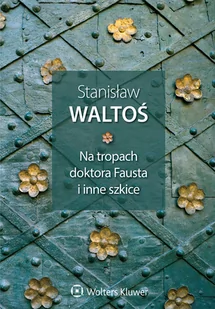 Na tropach doktora Fausta i inne szkice - Historia Polski - miniaturka - grafika 1
