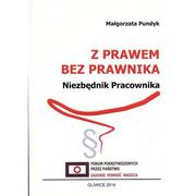 Prawo - Forum Pokrzywdzonych Pundyk Małgorzata Z prawem bez prawnika Niezbędnik pracownika - miniaturka - grafika 1