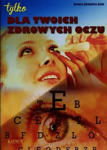 Dla twoich zdrowych oczu - Rozwój osobisty - miniaturka - grafika 1