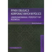 CeDeWu Rynek obligacji korporacyjnych w Polsce - Maciej Pawłowski