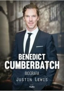 Replika Justin Lewis Benedict Cumberbatch. Biografia - Biografie i autobiografie - miniaturka - grafika 3