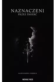 Naznaczeni przez śmierć - Aleksandra Dębska - Fantasy - miniaturka - grafika 1