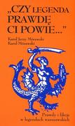 Filologia i językoznawstwo - Książka i Wiedza Czy legenda prawdę Ci powie - Karol Mórawski - miniaturka - grafika 1