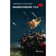 Historia świata - Bannockburn 1314 - Jarosław Wojtczak - miniaturka - grafika 1