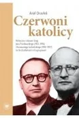 Historia Polski - Czerwoni katolicy. Polityczne i ideowe drogi Jana Frankowskiego (1912–1976) i Konstantego Łubieńskiego (1910–1977) na tle działalności ich ugrupowań - miniaturka - grafika 1