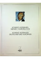 Biografie i autobiografie - Konrad Adenauer Niemiec i Europejczyk - miniaturka - grafika 1