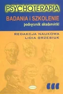 Psychologia - Eneteia Grzesiuk Lidia (red.) Psychoterapia. Badania i szkolenie - miniaturka - grafika 1