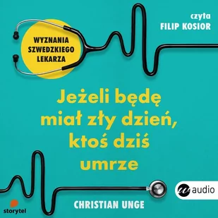 Jeżeli będę miał zły dzień, ktoś dziś umrze - Audiobooki - literatura faktu - miniaturka - grafika 1
