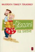 Książki religijne obcojęzyczne - Skazani na siebie - Małgorzata Terlikowska, Tomasz Terlikowski - miniaturka - grafika 1