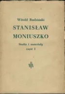Książki o kulturze i sztuce - Stanisław Moniuszko Studia i materiały część I - miniaturka - grafika 1