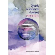 Żywioły W Literaturze Dziecięcej Powietrze Praca zbiorowa - Nauka - miniaturka - grafika 1