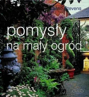 Poradniki hobbystyczne - Pomysły na mały ogród - miniaturka - grafika 1