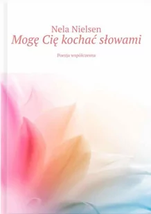 Mogę Cię kochać słowami - E-booki - kultura i sztuka - miniaturka - grafika 1