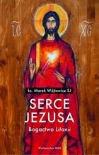 WAM Serce Jezusa. Bogactwo Litanii Marek Wójtowicz SJ - Religia i religioznawstwo - miniaturka - grafika 2