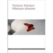 Pamiętniki, dzienniki, listy - Własnym zdaniem - Vladimir Nabokov - miniaturka - grafika 1