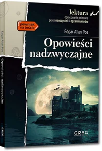 Opowieści nadzwyczajne. Lektura z opracowaniem - Edgar Allan Poe - książka - Lektury szkoły średnie - miniaturka - grafika 1