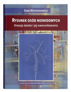 Rysunek osób niewidomych.Kreacja świata i jej... - Ewa Niestorowicz - Książki o kulturze i sztuce - miniaturka - grafika 1