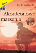 Książki o muzyce - Akordeonowe marzenia - Witold Krukowski - miniaturka - grafika 1
