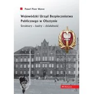 Historia świata - IPN Wojewódzki Urząd Bezpieczeństwa Publicznego w Olsztynie. Struktury, kadry, działalność Paweł Piotr Warot - miniaturka - grafika 1