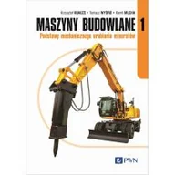 Podręczniki dla szkół wyższych - Maszyny budowlane. Podstawy mechanicznego urabiania minerałów. Tom 1 - miniaturka - grafika 1
