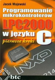 Programowanie mikrokontrolerów LPC2000 w języku C pierwsze kroki - Systemy operacyjne i oprogramowanie - miniaturka - grafika 1