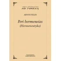 Arystoteles Peri hermeneias (Hermeneutyka) - Powieści i opowiadania - miniaturka - grafika 1