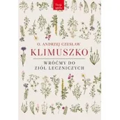 Zdrowie - poradniki - Wróćmy do ziół leczniczych Klimuszko Andrzej Czesław o - miniaturka - grafika 1
