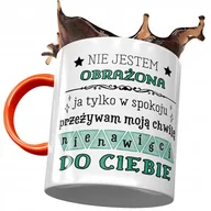 Kubki - Kubek Pomarańczowy Śmieszny Nie Jestem Obrażona z Nadrukiem ze Zdjęciem + Opakowanie na prezent (wzór 02) - miniaturka - grafika 1