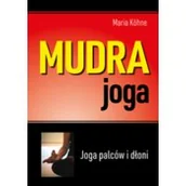 Zdrowie - poradniki - ABA Mudra joga. Joga palców i dłoni. Maria Kohne - miniaturka - grafika 1