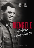 Biografie i autobiografie - Völklein Ulrich Mengele doktor z Auschwitz - miniaturka - grafika 1