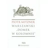 Historia świata - Warszawski Domek w Kołomnie - Piotr Mitzner - miniaturka - grafika 1