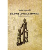 Historia świata - Bogowie dawnych Słowian Studium onomastyczne Michał Łuczyński - miniaturka - grafika 1