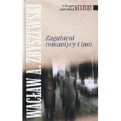 Czasopisma - Instytut Książki Zagubieni romantycy i inni Wacław A Zbyszewski - miniaturka - grafika 1