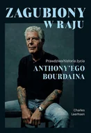 E-booki - biografie - Zagubiony w raju. Prawdziwa historia życia Anthony'ego Bourdaina - miniaturka - grafika 1