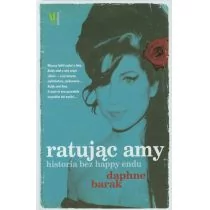 Burda książki Daphne Barak Ratując Amy. Historia bez happy endu