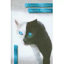 MAG M. John Harrison Nova Swing - Proza obcojęzyczna - miniaturka - grafika 1