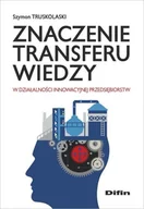 Marketing - Znaczenie transferu wiedzy w działalności innowacyjnej przedsiębiorstw - miniaturka - grafika 1