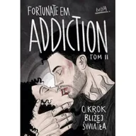 Literatura obyczajowa - Addiction. O krok bliżej światła. Tom 2 - miniaturka - grafika 1