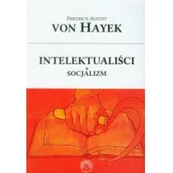 Filozofia i socjologia - Prohibita Intelektualiści a socjalizm Friedrich von Hayek - miniaturka - grafika 1