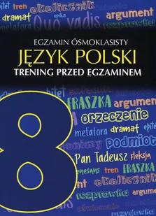 Język polski. Egzamin ósmoklasisty. Trening przed egzaminem - Podręczniki dla szkół podstawowych - miniaturka - grafika 2