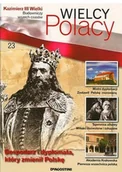 Historia świata - Wielcy Polacy Tom 23 Kazimierz III Wielki - miniaturka - grafika 1