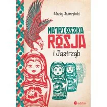 Helion Matrioszka Rosja i Jastrząb - Felietony i reportaże - miniaturka - grafika 2