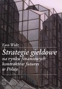 Strategie Giełdowe na Rynku Finansowych Kontraktów Futures w Polsce - Finanse, księgowość, bankowość - miniaturka - grafika 1