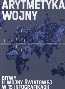 Arytmetyka wojny. Bitwy II wojny światowej w 15 infografikach - Historia świata - miniaturka - grafika 1
