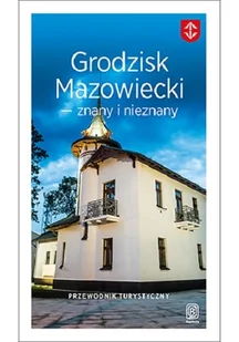 Grodzisk Mazowiecki znany i nieznany Przewodnik turystyczny - Atlasy i mapy - miniaturka - grafika 2