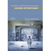 Poezja - Człowiek Wyprostowany - Boryszewski Apoloniusz Aleksander - miniaturka - grafika 1