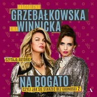 Audiobooki - literatura piękna - Na bogato. Jak się starzeć bez godności 2 - miniaturka - grafika 1