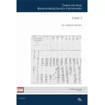 Sub Lupa C XXV. Tabulaturae Braunsbergenses-Olivenses cz.3 - red. Marcin Szelest