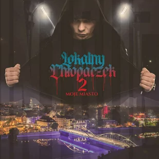 Lokalny Chłopaczek 2: Moje Miasto - Rap, Hip Hop - miniaturka - grafika 1