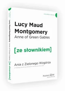 Wydawnictwo Ze słownikiem Ania z Zielonego Wzgórza wer. ang. z podręcznym sł./Ze Słownikiem - Lucy Maud Montgomery - Książki do nauki języka angielskiego - miniaturka - grafika 1